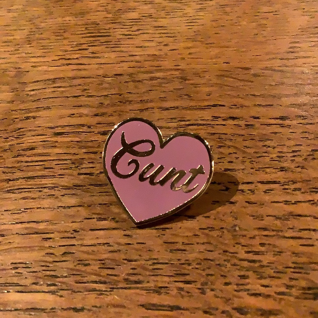 Cunt Enamel Pin by Extremely Largeness