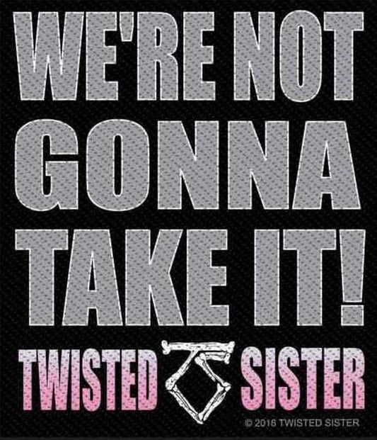 Twisted Sister We're Not Gonna Take It - Patch - Official Merch